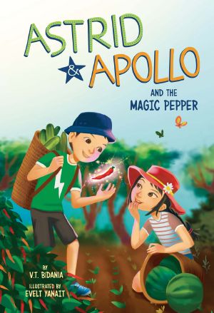 [Astrid and Apollo 01] • Astrid and Apollo and the Magic Pepper, Astrid and Apollo, Astrid and Apollo: Astrid and Apollo and the Magic Pepper